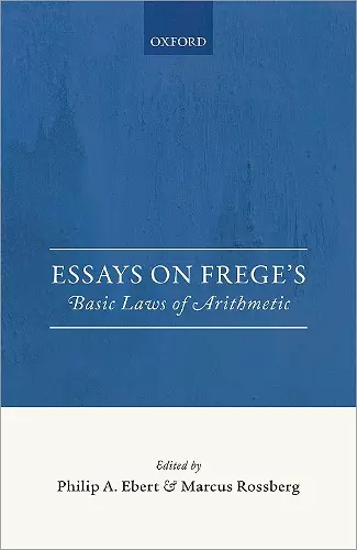 Essays on Frege's Basic Laws of Arithmetic cover