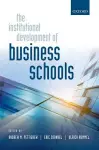 The Institutional Development of Business Schools cover