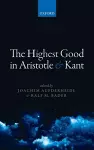 The Highest Good in Aristotle and Kant cover
