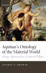 Aquinas's Ontology of the Material World cover