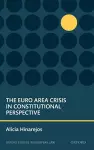 The Euro Area Crisis in Constitutional Perspective cover