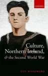 Culture, Northern Ireland, and the Second World War cover