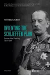 Inventing the Schlieffen Plan cover