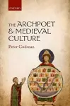 The Archpoet and Medieval Culture cover