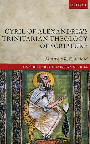 Cyril of Alexandria's Trinitarian Theology of Scripture cover