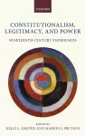 Constitutionalism, Legitimacy, and Power cover
