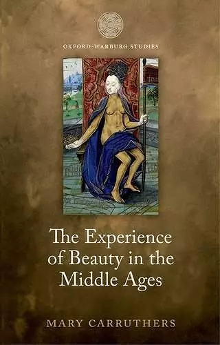 The Experience of Beauty in the Middle Ages cover