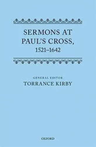 Sermons at Paul's Cross, 1521-1642 cover