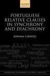 Portuguese Relative Clauses in Synchrony and Diachrony cover