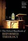 The Oxford Handbook of Reformed Theology cover
