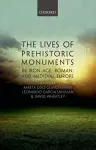 The Lives of Prehistoric Monuments in Iron Age, Roman, and Medieval Europe cover