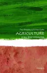 Agriculture: A Very Short Introduction cover