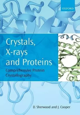 Crystals, X-rays and Proteins cover