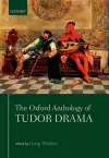 The Oxford Anthology of Tudor Drama cover