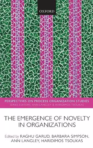 The Emergence of Novelty in Organizations cover