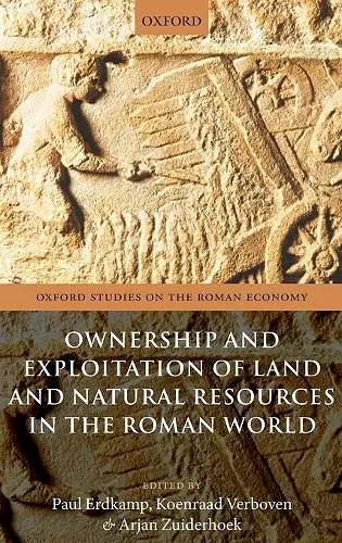 Ownership and Exploitation of Land and Natural Resources in the Roman World cover