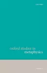 Oxford Studies in Metaphysics, Volume 9 cover