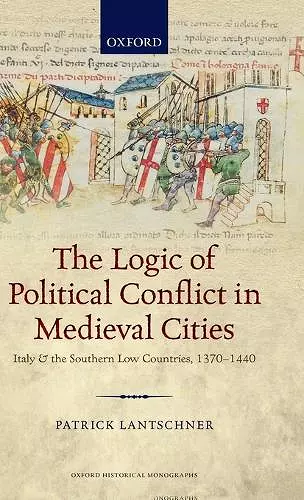 The Logic of Political Conflict in Medieval Cities cover