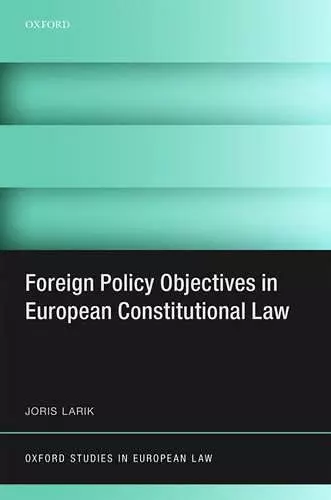 Foreign Policy Objectives in European Constitutional Law cover