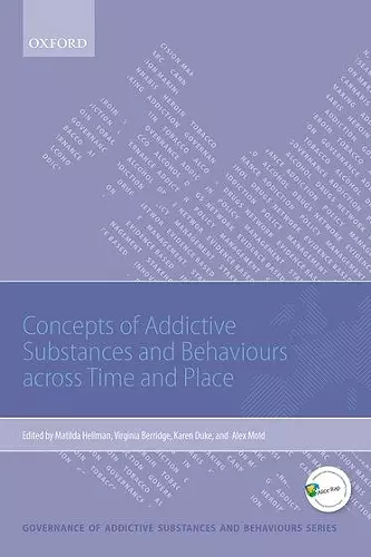 Concepts of Addictive Substances and Behaviours across Time and Place cover