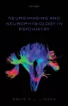 Neuroimaging and Neurophysiology in Psychiatry cover