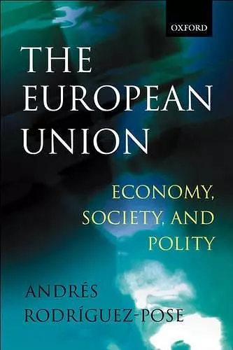 The European Union: Economy, Society, and Polity cover