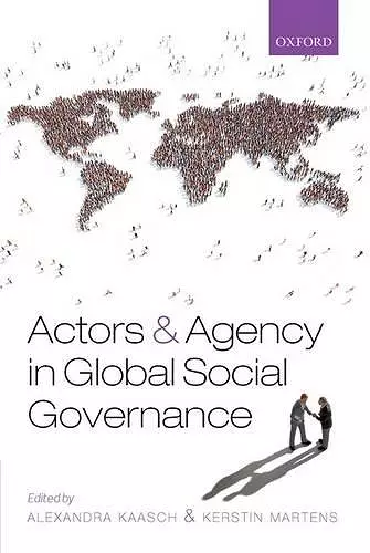 Actors and Agency in Global Social Governance cover