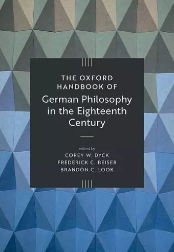 The Oxford Handbook of German Philosophy in the Eighteenth Century cover