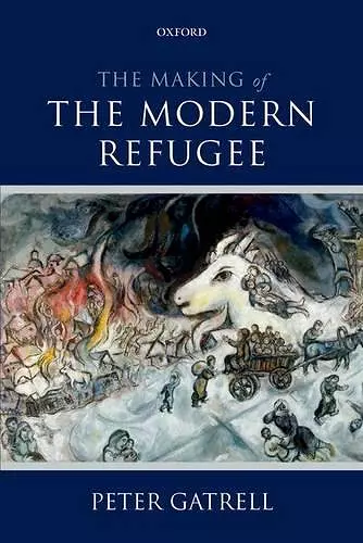 The Making of the Modern Refugee cover