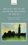 Private Law in the External Relations of the EU cover