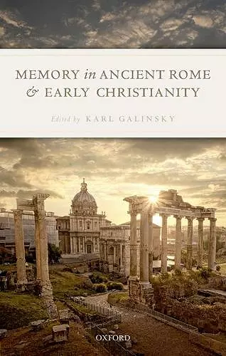 Memory in Ancient Rome and Early Christianity cover