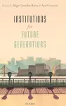 Institutions For Future Generations cover