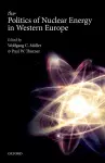 The Politics of Nuclear Energy in Western Europe cover