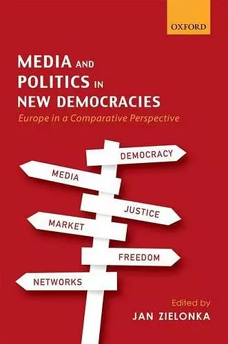 Media and Politics in New Democracies cover