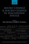 Micro-change and Macro-change in Diachronic Syntax cover