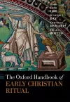 The Oxford Handbook of Early Christian Ritual cover