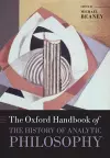 The Oxford Handbook of The History of Analytic Philosophy cover