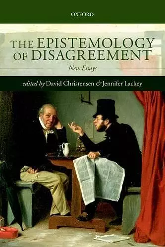 The Epistemology of Disagreement cover