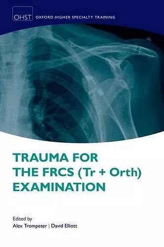 Trauma for the FRCS (Tr + Orth) Examination cover