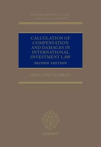 Calculation of Compensation and Damages in International Investment Law cover