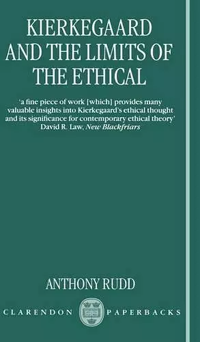 Kierkegaard and the Limits of the Ethical cover