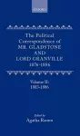 The Political Correspondence of Mr. Gladstone and Lord Granville 1876-1886 cover