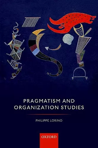 Pragmatism and Organization Studies cover