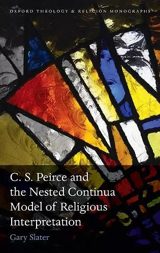 C.S. Peirce and the Nested Continua Model of Religious Interpretation cover