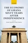 The Economy of Ghana Sixty Years after Independence cover