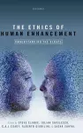 The Ethics of Human Enhancement cover