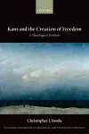 Kant and the Creation of Freedom cover