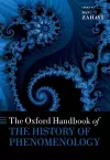 The Oxford Handbook of the History of Phenomenology cover
