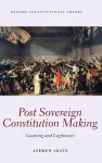 Post Sovereign Constitution Making cover