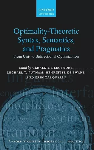 Optimality Theoretic Syntax, Semantics, and Pragmatics cover